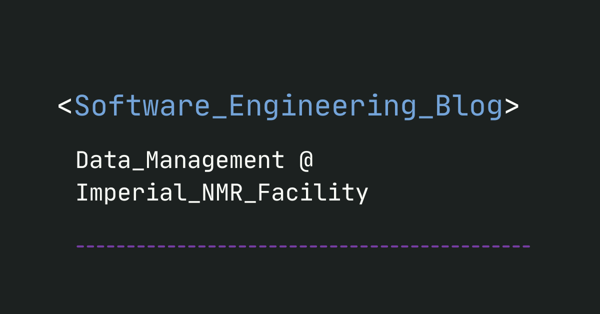 AIchemy Software Engineering Blog: Data Management at the Imperial NMR Facility