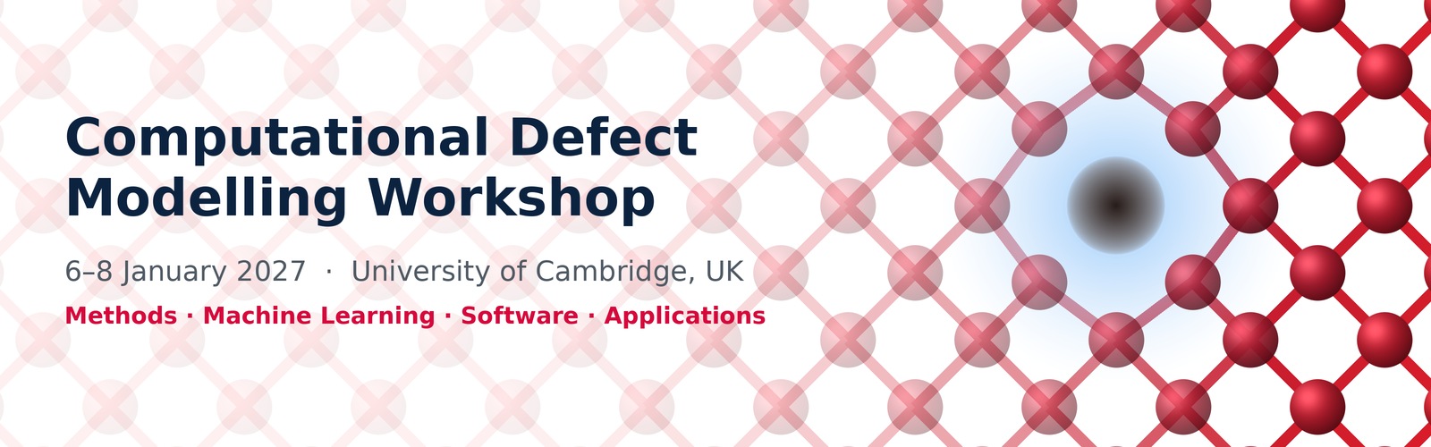Computational Methods for Defects in Solids Workshop, 6–8 January 2027, at University of Cambridge UK